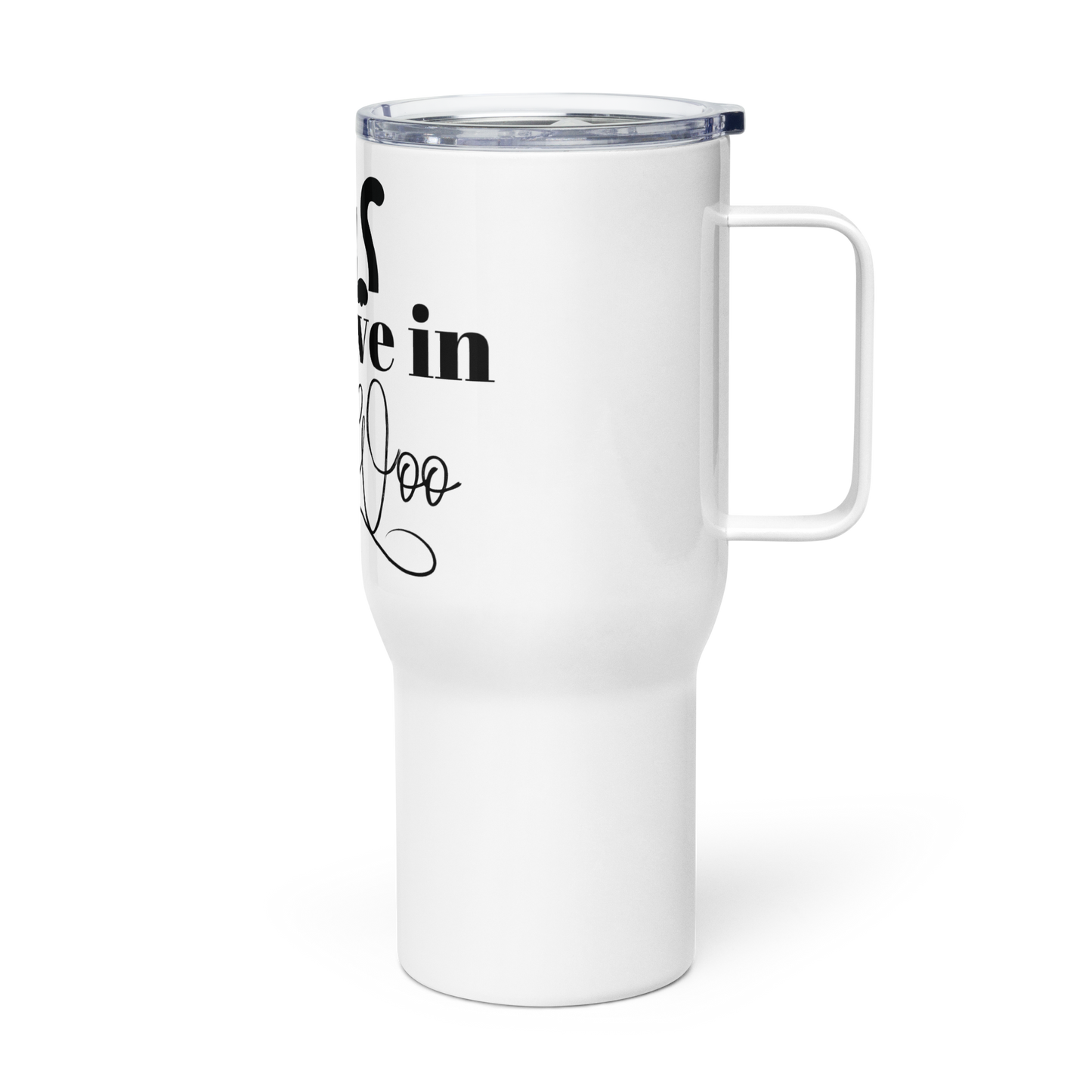 "I Believe In Woo Woo" - Travel mug with a handle