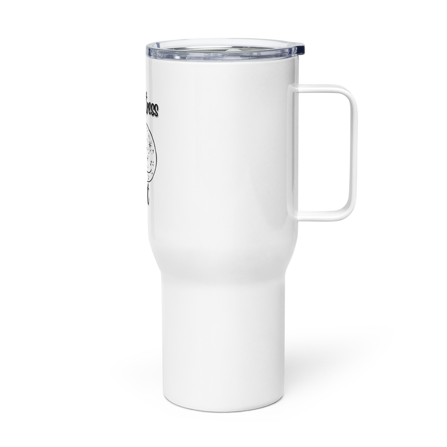 "Don't Stress Me Out" - Travel mug with a handle