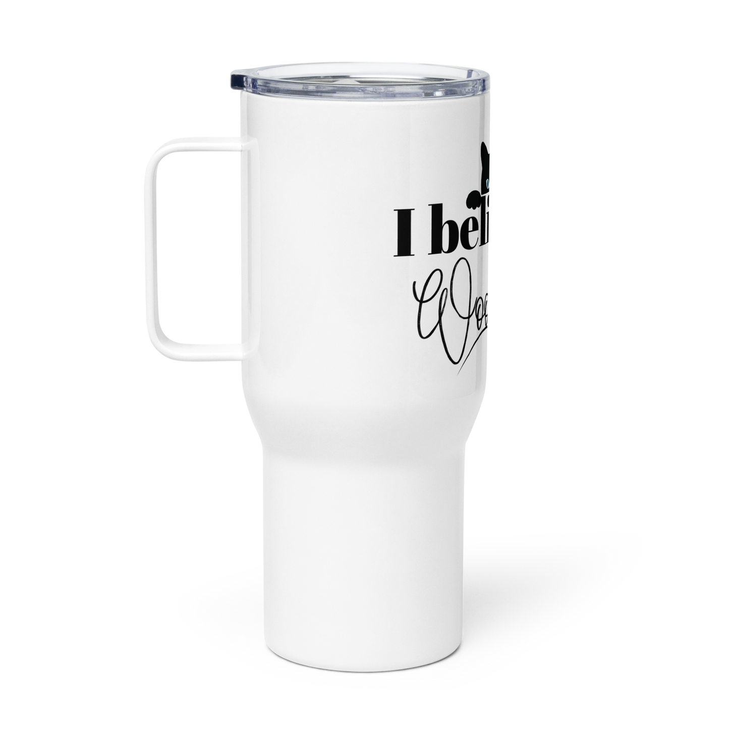 "I Believe In Woo Woo" - Travel mug with a handle