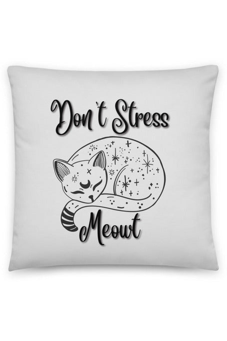 "Dont Stress Meowt" - Basic Pillow