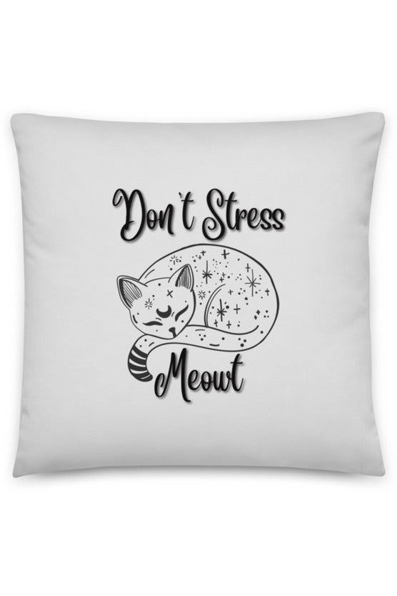 "Dont Stress Meowt" - Basic Pillow