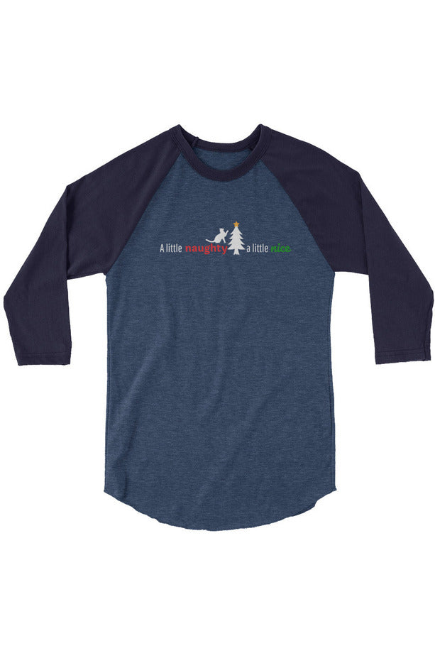 "Naughty Nice" - 3/4 sleeve raglan shirt