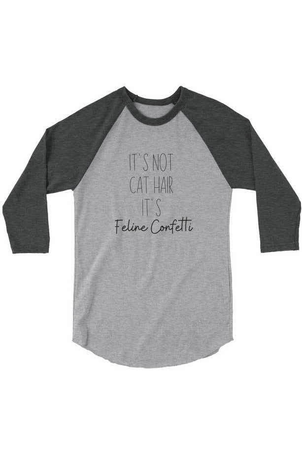 "Feline Confetti" - 3/4 sleeve raglan shirt