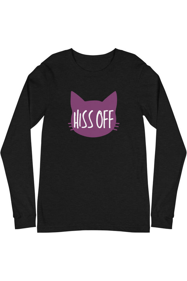 "Hiss Off" - Unisex Long Sleeve Tee