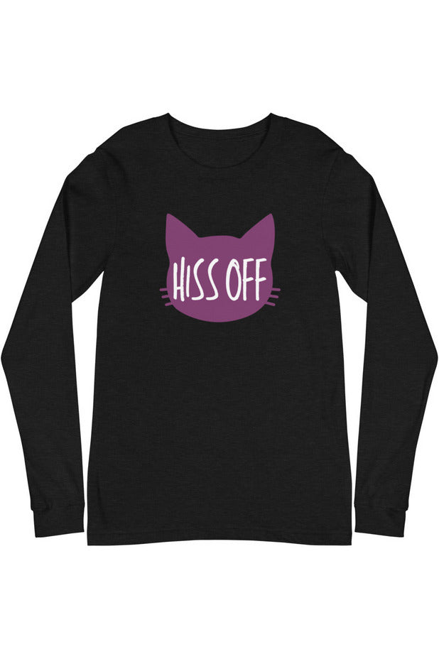 "Hiss Off" - Unisex Long Sleeve Tee