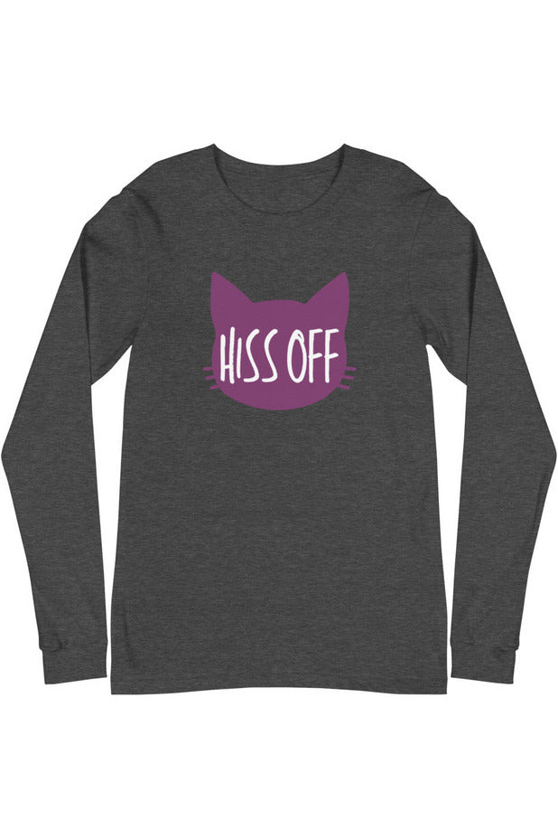 "Hiss Off" - Unisex Long Sleeve Tee