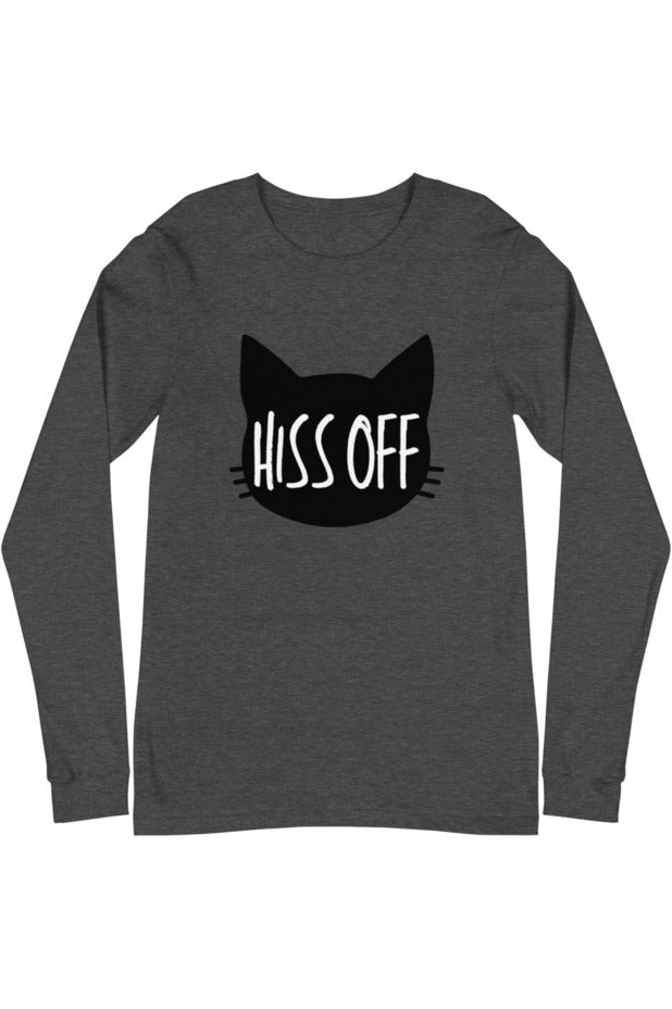 "Hiss Off" - Unisex Long Sleeve Tee