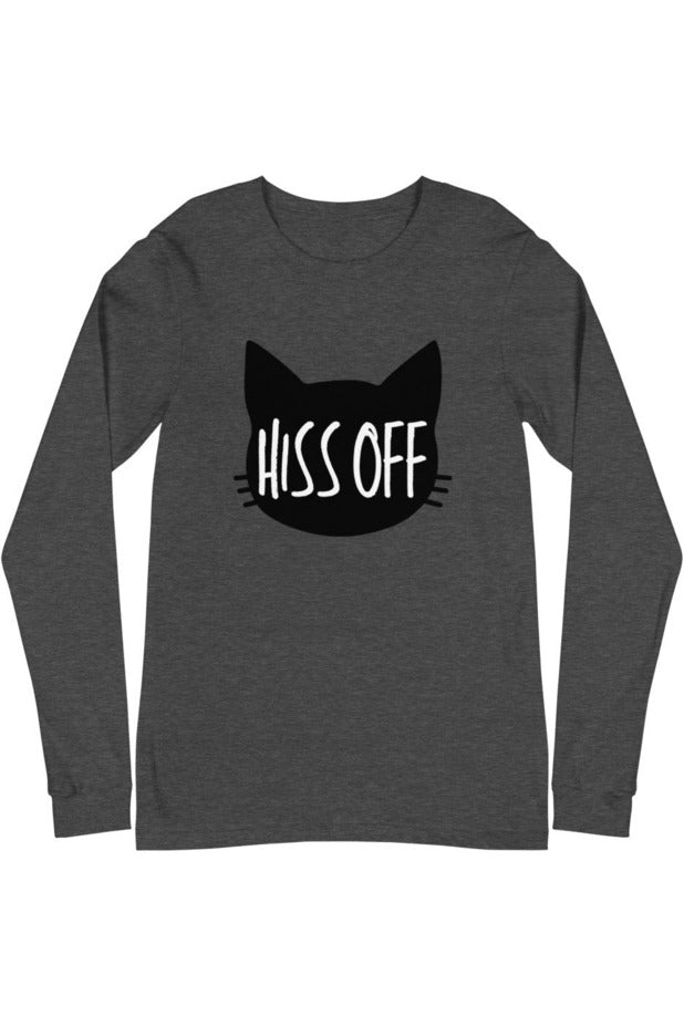 "Hiss Off" - Unisex Long Sleeve Tee