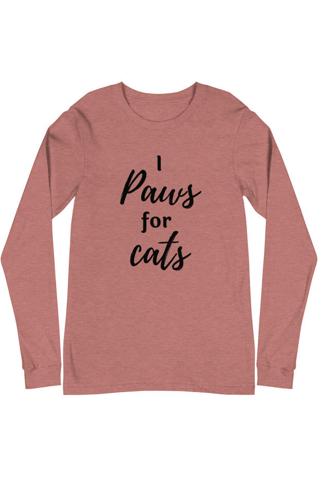 "Paws For Cats" - Unisex Long Sleeve Tee