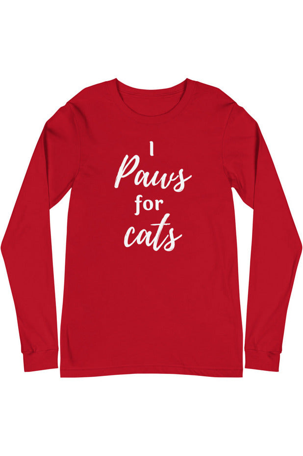 "Paws For Cats" - Unisex Long Sleeve Tee