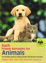 Bach Flower Remedies For Animals:  The Definitive Guide To Treating Animals With Bach Remedies