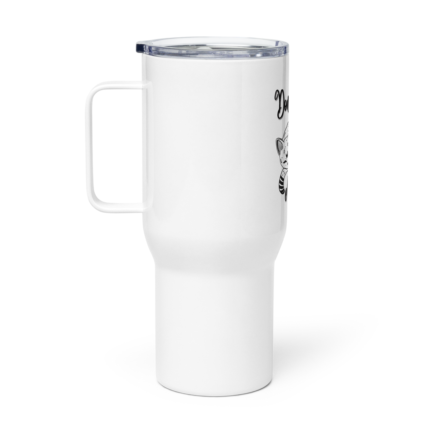 "Don't Stress Me Out" - Travel mug with a handle