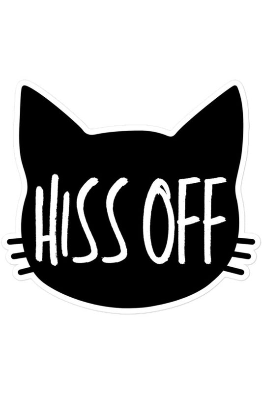 "Hiss Off" - Bubble-free stickers