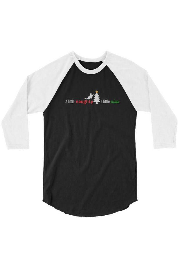 "Naughty Nice" - 3/4 sleeve raglan shirt