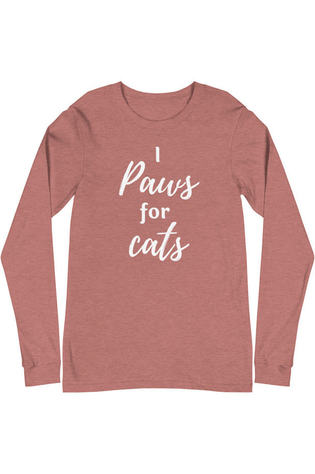 "Paws For Cats" - Unisex Long Sleeve Tee