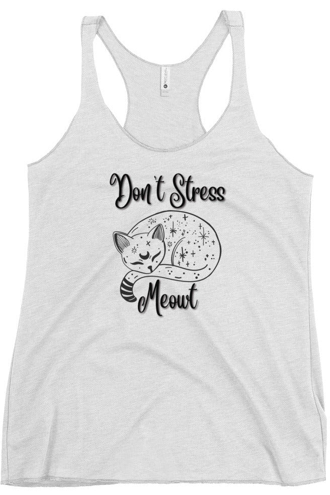 "Don't Stress Meowt" - Women's Racerback Tank
